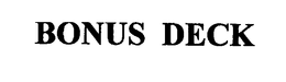 BONUS DECK trademark