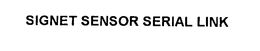 SIGNET SENSOR SERIAL LINK trademark