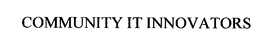 COMMUNITY IT INNOVATORS trademark