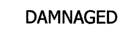 DAMNAGED trademark