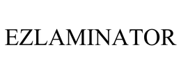 EZLAMINATOR trademark
