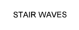 STAIR WAVES trademark