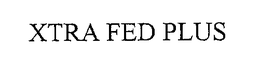 XTRA FED PLUS trademark