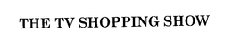 THE TV SHOPPING SHOW trademark