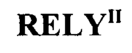 RELY II trademark