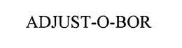 ADJUST-O-BOR trademark