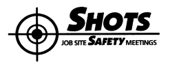 SHOTS JOB SITE SAFETY MEETINGS trademark