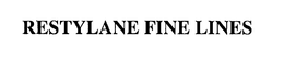 RESTYLANE FINE LINES trademark