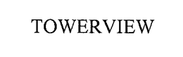 TOWERVIEW trademark