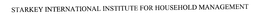 STARKEY INTERNATIONAL INSTITUTE FOR HOUSEHOLD MANAGEMENT trademark