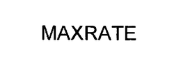 MAXRATE trademark