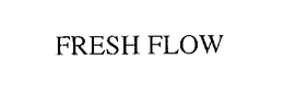 FRESH FLOW trademark