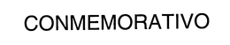 CONMEMORATIVO trademark