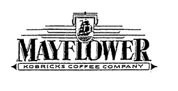 MAYFLOWER KOBRICKS COFFEE COMPANY trademark