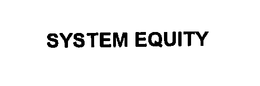SYSTEM EQUITY trademark
