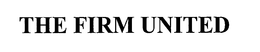THE FIRM UNITED trademark