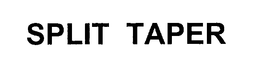 SPLIT TAPER trademark