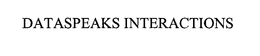 DATASPEAKS INTERACTIONS trademark
