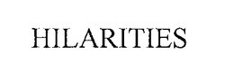 HILARITIES trademark
