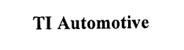 TI AUTOMOTIVE trademark