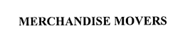MERCHANDISE MOVERS trademark
