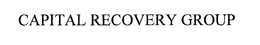 CAPITAL RECOVERY GROUP trademark