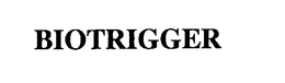 BIOTRIGGER trademark