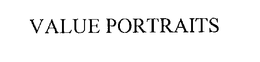 VALUE PORTRAITS trademark