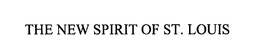 THE NEW SPIRIT OF ST. LOUIS trademark