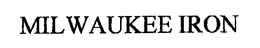 MILWAUKEE IRON trademark