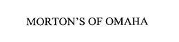 MORTON'S OF OMAHA trademark