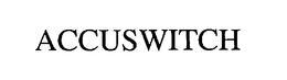 ACCUSWITCH trademark