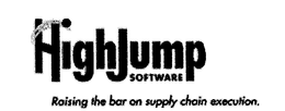 HIGHJUMP SOFTWARE RAISING THE BAR ON SUPPLY CHAIN EXECUTION. trademark