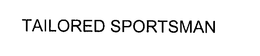 TAILORED SPORTSMAN trademark