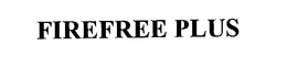 FIREFREE PLUS trademark