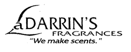 LADARRIN'S FRAGRANCES "WE MAKE SCENTS." trademark