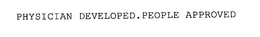 PHYSICIAN DEVELOPED.PEOPLE APPROVED trademark
