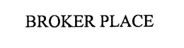 BROKER PLACE trademark