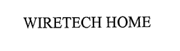 WIRETECH HOME trademark