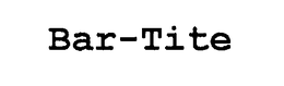BAR-TITE trademark