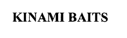 KINAMI BAITS trademark