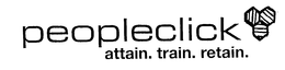 PEOPLECLICK ATTAIN. TRAIN. RETAIN. trademark