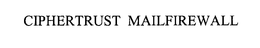 CIPHERTRUST MAILFIREWALL trademark