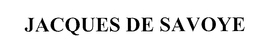 JACQUES DE SAVOYE trademark