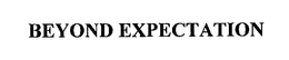 BEYOND EXPECTATION trademark