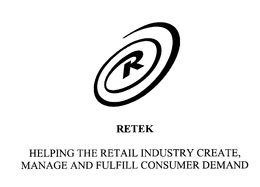 R RETEK HELPING THE RETAIL INDUSTRY CREATE, MANAGE AND FULFILL CONSUMER DEMAND trademark
