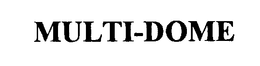 MULTI-DOME trademark