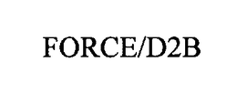 FORCE/D2B trademark
