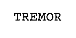 TREMOR trademark