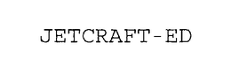 JETCRAFT-ED trademark